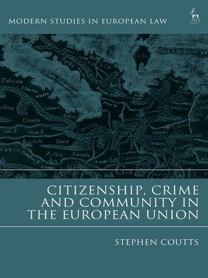 cover image of Citizenship, Crime and Community in the European Union